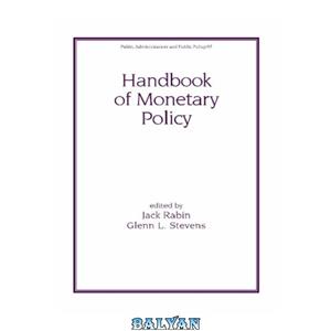 دانلود کتاب Handbook of Monetary Policy (Public Administration and Public Policy)