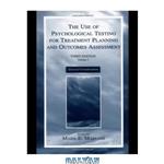 دانلود کتاب The Use of Psychological Testing for Treatment Planning and Outcomes Assessment: Volume 1: General Considerations