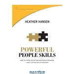 دانلود کتاب Powerful People Skills: How to Form, Build and Maintain Stronger, Long-lasting Relationships (St Training Solutions Success Skills Series)