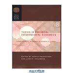 دانلود کتاب Topics in Empirical International Economics: A Festschrift Honor of Robert E. Lipsey (National Bureau Economic Research Conference Report) 