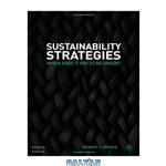 دانلود کتاب Sustainability Strategies: When Does it Pay to be Green  (INSEAD Business Press)