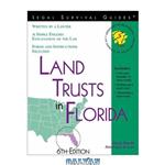 دانلود کتاب Land Trusts in Florida (Legal Survival Guides)