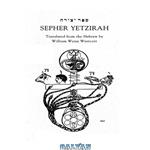 دانلود کتاب Sepher Yetzirah: the Book of Formation and 32 Paths Wisdom with Hebrew Text (Golden Dawn Studies No 3) (English Edition) 