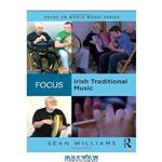 دانلود کتاب Focus: Irish Traditional Music (Focus on World Music Series)