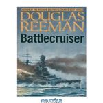 دانلود کتاب Battlecruiser (The Modern Naval Fiction Library)