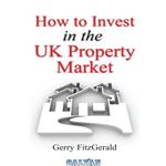 دانلود کتاب How to Invest in the Uk Property Market