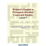 دانلود کتاب Webster\\'s English to Portuguese Brazilian Crossword Puzzles: Level 7