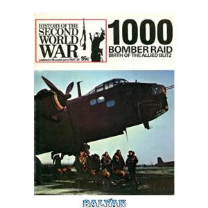 دانلود کتاب History of the Second World War, Part 30: 1000 Bomber Raid: Birth of the Allied Blitz