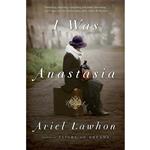 کتاب I Was Anastasia اثر Ariel Lawhon انتشارات Doubleday
