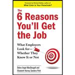 کتاب The 6 Reasons You,ll Get the Job اثر Debra Angel MacDougall and Elisabeth Harney Sanders-Park انتشارات Prentice Hall Press