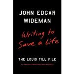 کتاب Writing to Save a Life اثر John Edgar Wideman انتشارات Scribner