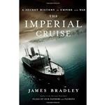 کتاب The Imperial Cruise اثر James Bradley انتشارات Little, Brown and Company