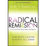 کتاب Radical Remission اثر Kelly A. Turner انتشارات HarperOne