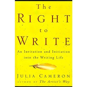 کتاب The Right to Write اثر Julia Cameron انتشارات Tarcher 