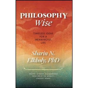 کتاب Philosophy Wise اثر Sharin N. Elkholy انتشارات تازه ها 