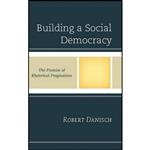 کتاب Building a Social Democracy اثر Robert Danisch انتشارات Lexington Books