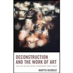 کتاب Deconstruction and the Work of Art اثر Martta Heikkilä انتشارات Lexington Books