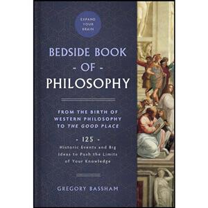 کتاب The Bedside Book of Philosophy اثر Gregory Bassham انتشارات Union Square Co. 