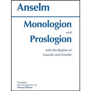 کتاب Monologion and Proslogion اثر Anselm and Thomas Williams انتشارات Hackett Publishing Company, Inc.