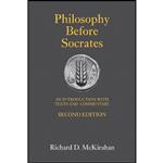 کتاب Philosophy Before Socrates اثر Richard D. McKirahan انتشارات Hackett Publishing Company, Inc.