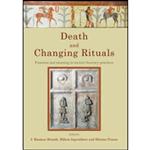 کتاب Death and Changing Rituals اثر J Rasmus Brandt and Hakon Roland and Marina Prusac انتشارات Oxbow Books Limited