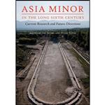 کتاب Asia Minor in the Long Sixth Century اثر Ine Jacobs and Hugh Elton انتشارات Oxbow Books