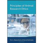 کتاب Principles of Animal Research Ethics اثر Tom L. Beauchamp and David DeGrazia انتشارات Oxford University Press