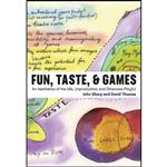 کتاب Fun, Taste, & Games اثر John Sharp and David Thomas انتشارات The MIT Press