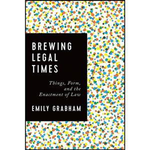 کتاب Brewing Legal Times اثر Emily Grabham انتشارات University of Toronto Press 