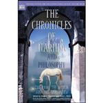 کتاب The Chronicles of Narnia and Philosophy اثر Gregory Bassham and Jerry L. Walls and William Irwin انتشارات Open Court