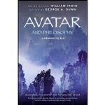 کتاب Avatar and Philosophy اثر George A. Dunn and William Irwin انتشارات Wiley-Blackwell
