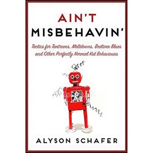 کتاب Aint Misbehavin اثر Alyson Schafer انتشارات بله