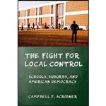 کتاب The Fight for Local Control اثر Campbell F. Scribner انتشارات Cornell University Press