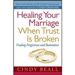 کتاب Healing Your Marriage When Trust Is Broken اثر Cindy Beall and Craig Groeschel انتشارات Harvest House Publishers