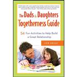 کتاب The Dads & Daughters Togetherness Guide اثر Joe Kelly انتشارات Harmony