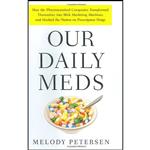 کتاب Our Daily Meds اثر Melody Petersen انتشارات Farrar  Straus and Giroux