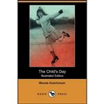 کتاب The Childs Day  اثر Woods Hutchinson انتشارات Dodo Press