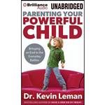 کتاب Parenting Your Powerful Child اثر Dr. Kevin Leman and Maurice England انتشارات Brilliance Audio