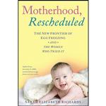 کتاب Motherhood, Rescheduled اثر Sarah Elizabeth Richards انتشارات Simon & Schuster