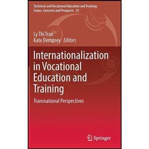 کتاب Internationalization in Vocational Education and Training اثر Ly Thi Tran and Kate Dempsey انتشارات Springer