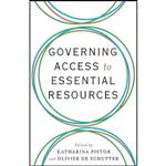 کتاب Governing Access to Essential Resources اثر جمعی از نویسندگان انتشارات Columbia University Press