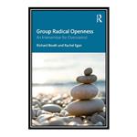 کتاب Group Radical Openness: An Intervention for Overcontrol اثر \tRichard Booth, Rachel Egan انتشارات مؤلفین طلایی