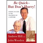 کتاب Be Quick - But Dont Hurry اثر Andrew Hill and John Wooden انتشارات Simon   Schuster