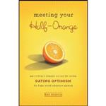 کتاب Meeting Your Half-Orange اثر Amy Spencer انتشارات Running Press