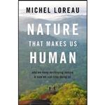 کتاب Nature That Makes Us Human اثر Michel Loreau انتشارات Oxford University Press