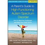 کتاب A Parents Guide to High-Functioning Autism Spectrum Disorder اثر جمعی از نویسندگان انتشارات The Guilford Press