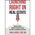 کتاب Launching Right in Real Estate اثر Carla Cross انتشارات بله