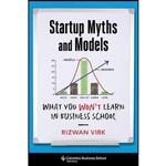 کتاب Startup Myths and Models اثر Rizwan Virk انتشارات Columbia Business School Publishing