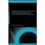 کتاب Shadow Globalization  Ethnic Conflicts and New Wars اثر Dietrich Jung انتشارات Routledge
