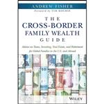 کتاب The Cross-Border Family Wealth Guide اثر Andrew Fisher and Tim Kochis انتشارات Wiley